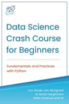 Data Science Crash Course for Beginners_ Fundamentals and Practices with Python-AI Publishing (2020) AI Publishing