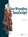 data wrangling with javascript (ashley davis) 2019