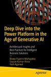 Deep Dive into the Power Platform in the Age of Generative AI: Architectural Insights and Best Practices for Intelligent Business Solutions Mohapatra Aroraa