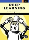Deep Learning: A Visual Approach Illustrated Edition Andrew Glassner