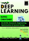 Deep Learning: DL1943 Cheatsheet: DL/AI/ML Research, Engineering, Optimization & System Design (DL1943 Cheatsheet: Deep Learning / GenAI / LLM Engineer) Pro Ed. Reed Fang