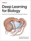 Deep Learning for Biology: Harness AI to Solve Real-World Biology Problems Ravarani Latysheva