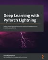 Deep Learning with PyTorch Lightning: Swiftly build high-performance Artificial Intelligence (AI) models using Python Kunal Sawarkar