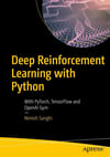 Deep Reinforcement Learning with Python: With PyTorch, TensorFlow and OpenAI Gym Nimish Sanghi