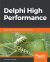 Delphi High Performance: Build fast Delphi applications using concurrency, parallel programming and memory management (English Edition) Primoz Gabrijelcic