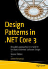 Design Patterns in .NET Core 3: Reusable Approaches in C# and F# for Object-Oriented Software Design Dmitri Nesteruk