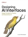 Designing AI Interfaces: Design Principles for Creative and Autonomous AI Louise Macfadyen