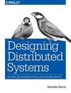 Designing Distributed Systems  (Brendan Burns)