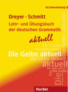 Die Gelbe Aktuell  Lehr- und Übungsbuch der deutschen Grammatik – aktuell  (Hilke Dreyer, Richard Schmitt)