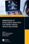 Dimensions of Intelligent Analytics for Smart Digital Health Solutions Wickramasinghe Bodendorf