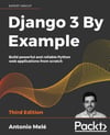 Django 3 By Example - Third Edition 3rd ed. Antonio Melé