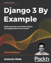 Django 3 By Example - Third Edition 3rd ed. Antonio Melé