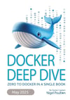 Docker Deep Dive: Zero to Docker in a single book 5th Edition - Nigel Poulton