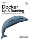 Docker: Up & Running: Shipping Reliable Containers in Production 3rd Edition Kane Matthias