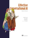 Effective Conversational AI: Chatbots that work Andrew Freed Eniko Rozsa
