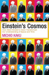 Einstein's Cosmos: How Albert Einstein's Vision Transformed Our Understanding of Space and Time Michio Kaku 