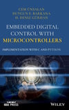 Embedded Digital Control with Microcontrollers: Implementation with C and Python (Wiley - IEEE) Unsalan Barkana