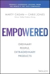 Empowered: Ordinary People, Extraordinary Products Cagan Jones