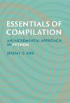 Essentials of Compilation: An Incremental Approach in Python Jeremy G. Siek