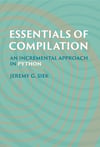 Essentials of Compilation: An Incremental Approach in Python Jeremy G. Siek