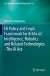 EU Policy and Legal Framework for Artificial Intelligence, Robotics and Related Technologies - The AI ACT: 53 Nikos Th Nikolinakos