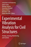 Experimental Vibration Analysis for Civil Structures: Testing, Sensing, Monitoring, and Control (Lecture Notes in Civil Engineering, 5) Conte Astroza