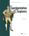 Experimentation for Engineers: From A/B testing to Bayesian optimization David Sweet