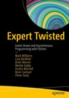 Expert Twisted: Event-Driven and Asynchronous Programming with Python