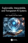 Explainable, Interpretable, and Transparent AI Systems Tripathy Seetha