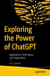 Exploring the Power of ChatGPT: Applications, Techniques, and Implications Eric Sarrion