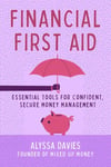 Financial First Aid_ Essential Tools for Confident, Secure Money Management