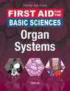 First Aid for the Basic Sciences Organ Systems Third Edition 3rd Edition Tao Le
