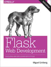 Flask Web Development: Developing Web Applications with Python 2nd Edition by Miguel Grinberg