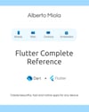 Flutter Complete Reference: Create beautiful, fast and native apps for any device - Alberto Miola