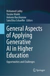 General Aspects of Applying Generative AI in Higher Education: Opportunities and Challenges Lahby Maleh