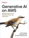 Generative AI on AWS: Building Context-Aware Multimodal Reasoning Applications Fregly Barth