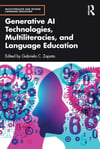Generative AI Technologies, Multiliteracies, and Language Education Gabriela C. Zapata