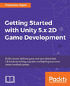 Getting Started with Unity 5.x 2D Game Development Francesco Sapio