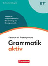 Grammatik aktiv B1+ - Deutsch als Fremdsprache 2. Aktualisierte Ausgabe Mit Page-Player App inkl. Audios