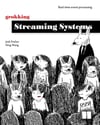 Grokking Streaming Systems: Real-time event processing Fischer Wang