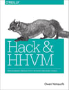Hack and HHVM: Programming Productivity Without Breaking Things 1st Edition