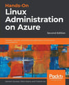 Hands-On Linux Administration on Azure - Second Edition 2nd ed. Ganesan Skaria