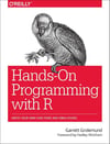 Hands-On Programming with R: Write Your Own Functions and Simulations Garrett Grolemund