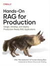 Hands-On RAG for Production: Design, Develop, and Deploy Production-Ready RAG Applications - Mendelevitch, Sheng Bao