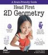 Head First 2D Geometry: A Brain-Friendly Guide 1st Edition