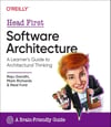 Head First Software Architecture: A Learner's Guide to Architectural Thinking Gandhi Richards