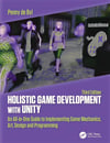 Holistic Game Development with Unity 3e 3rd Edition