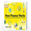 How Finance Works: The HBR Guide to Thinking Smart About the Numbers Mihir Desai