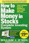 How to Make Money in Stocks: A Winning System in Good Times and Bad, Fourth Edition William O'Neil