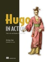Hugo in Action: Static sites and dynamic Jamstack apps Atishay Jain